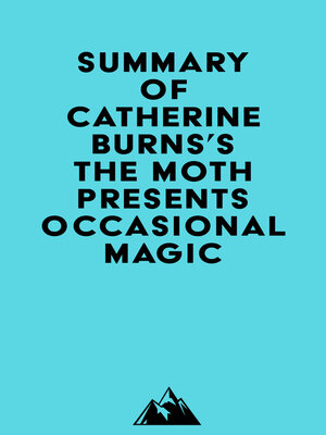 cover image of Summary of Catherine Burns's the Moth Presents Occasional Magic